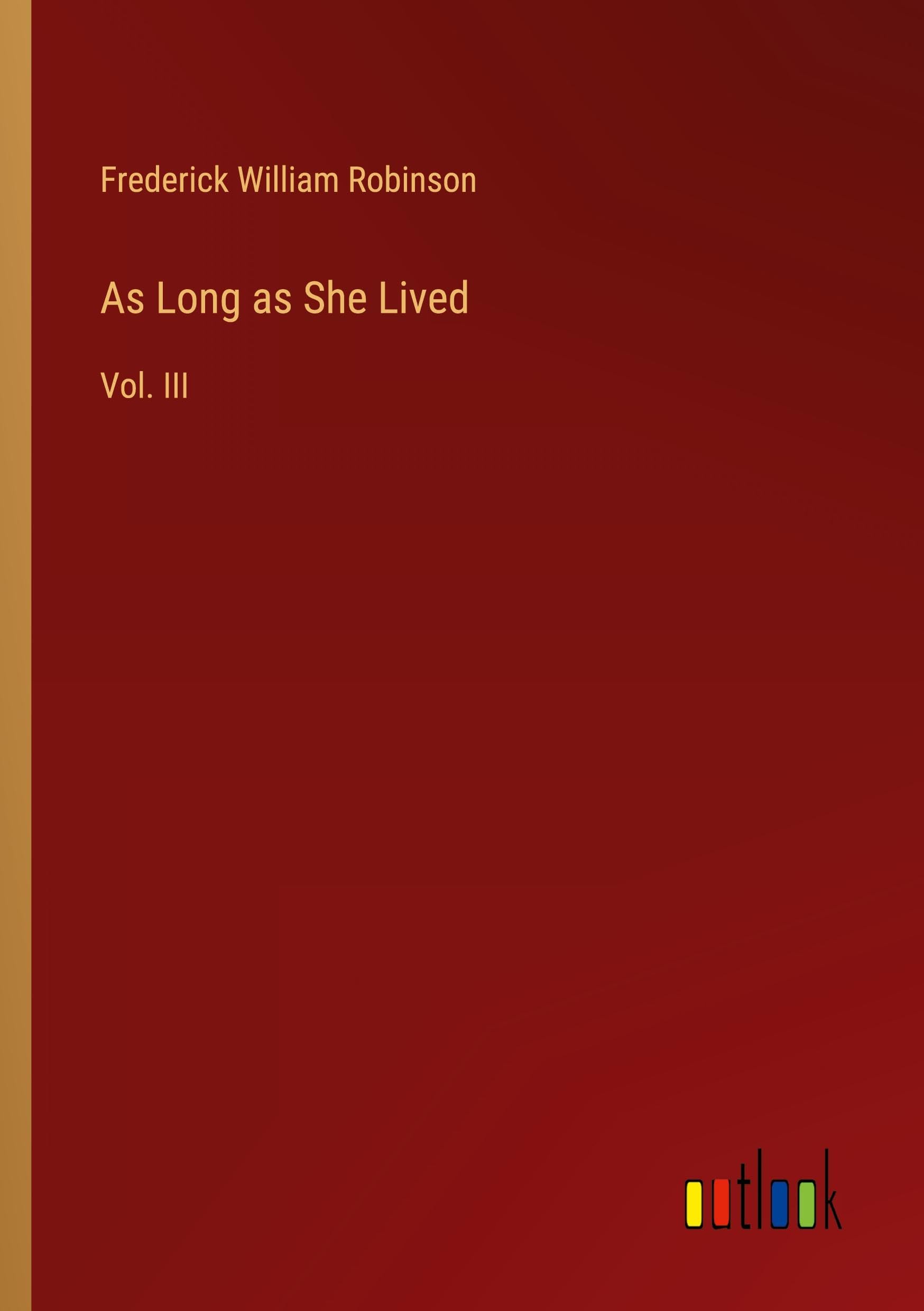 As Long as She Lived: Vol. III
