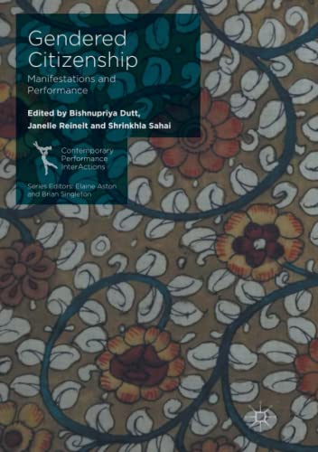Gendered Citizenship: Manifestations and Performance (Contemporary Performance InterActions)