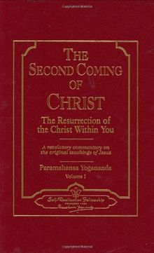 The Second Coming of Christ: The Resurrection of the Christ Within You, a Revelatory Commentary on the Original Teachings of Jesus