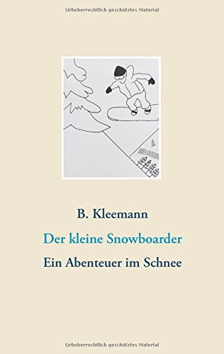 Der kleine Snowboarder: Ein Abenteuer im Schnee