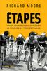 Etapes : Vingt journées qui ont écrit la légende du Tour de France