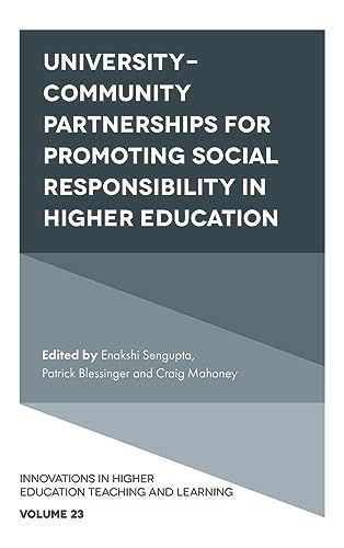 University-Community Partnerships for Promoting Social Responsibility in Higher Education (Innovations in Higher Education Teaching and Learning, 23, Band 23)