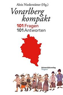 Vorarlberg kompakt: 101 Fragen - 101 Antworten