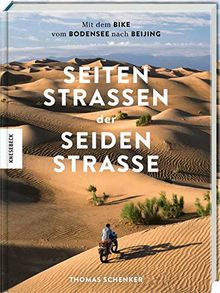 Seitenstraßen der Seidenstraße: Bikepacking-Abenteur mit dem Bike vom Bodensee nach Beijing (Peking)