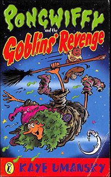 Pongwiffy and the Goblins' Revenge (Puffin Books)