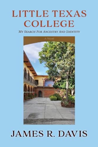 Little Texas College: My Search for Ancestry and Identity