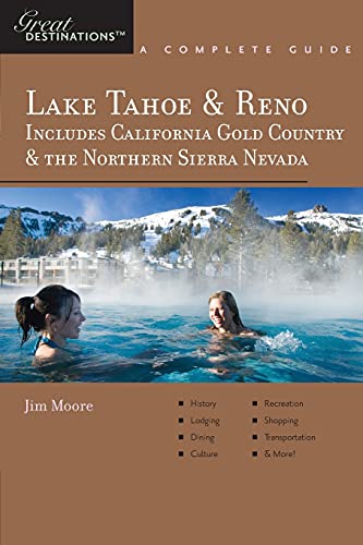 Explorer's Guide Lake Tahoe & Reno: Includes California Gold Country & the Northern Sierra Nevada: A Great Destination (Explorer's Guides, Band 0)