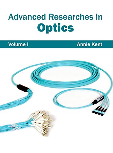 Advanced Researches in Optics: Volume I