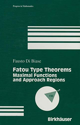 Fatou Type Theorems: Maximal Functions and Approach Regions (Progress in Mathematics, 147, Band 147)
