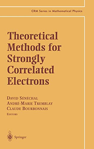 Theoretical Methods for Strongly Correlated Electrons (CRM Series in Mathematical Physics)