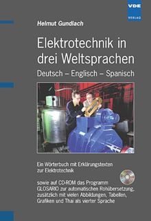 Elektrotechnik in drei Weltsprachen. Deutsch, Spanisch, Englisch: Ein Wörterbuch mit Erklärungstexten