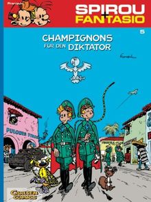 Spirou & Fantasio, Band 5: Champignons für den Diktator: (Neuedition)