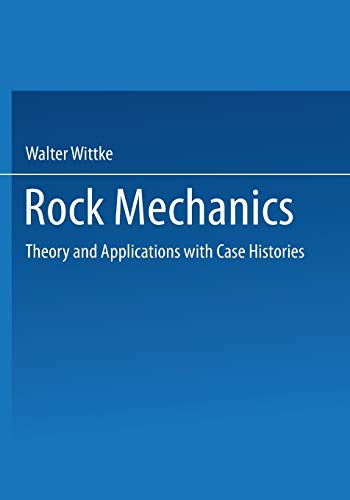 Rock Mechanics: Theory and Applications with Case Histories