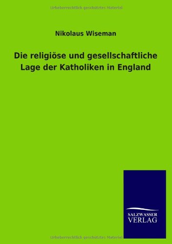 Die religiöse und gesellschaftliche Lage der Katholiken in England