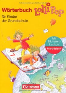 LolliPop Wörterbuch - Bisherige Ausgabe: Wörterbuch mit Bild-Wort-Lexikon Französisch: Flexibler Kunststoff-Einband: Für Kinder der Grundschule