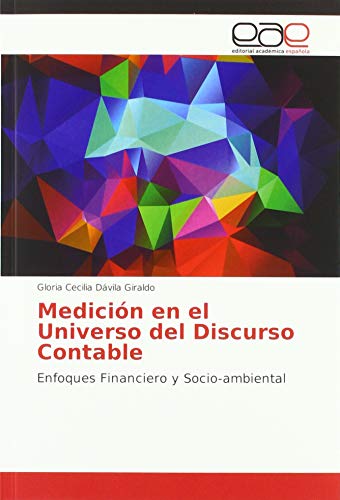 Medición en el Universo del Discurso Contable: Enfoques Financiero y Socio-ambiental