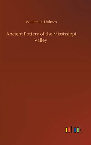 Ancient Pottery of the Mississippi Valley
