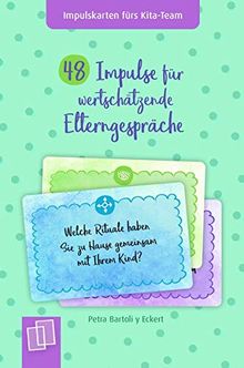 48 Impulse für wertschätzende Elterngespräche (Impulskarten fürs Kita-Team)