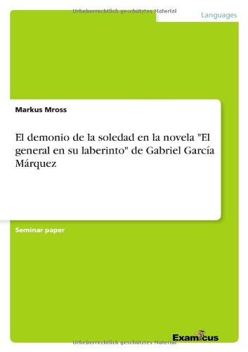 El demonio de la soledad en la novela El general en su laberinto de Gabriel García Márquez
