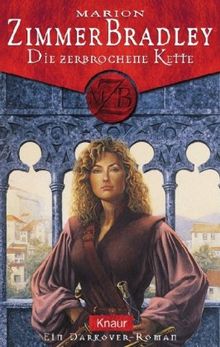 Die zerbrochene Kette: Ein Darkover - Roman