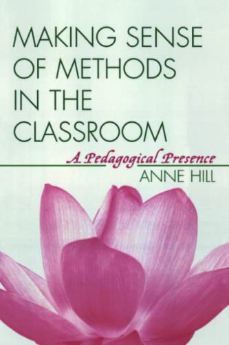 Making Sense of Methods in the Classroom: A Pedagogical Presence
