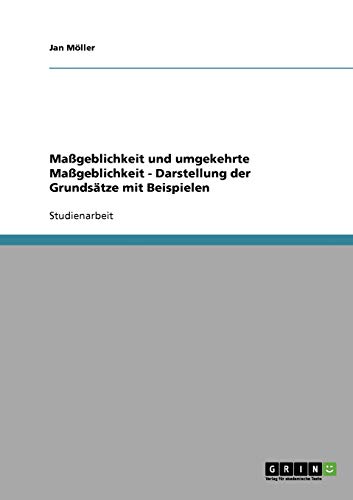 Maßgeblichkeit und umgekehrte Maßgeblichkeit - Darstellung der Grundsätze mit Beispielen