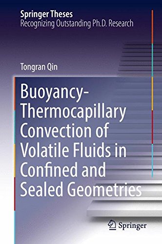 Buoyancy-Thermocapillary Convection of Volatile Fluids in Confined and Sealed Geometries (Springer Theses)