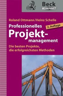 Professionelles Projektmanagement: Die besten Projekte, die erfolgreichsten Methoden