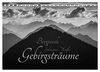 Bergpixels Schwarz-Weiße Gebirgsträume (Tischkalender 2024 DIN A5 quer), CALVENDO Monatskalender