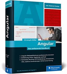 Angular: Das große Handbuch zum JavaScript-Framework. Einführung und fortgeschrittene TypeScript-Techniken. Aktuell ab Angular 7