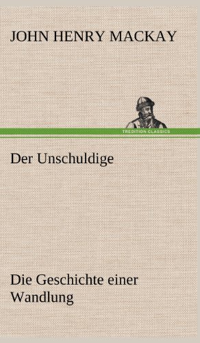 Der Unschuldige: Die Geschichte einer Wandlung