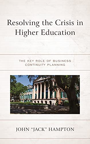 Resolving the Crisis in Higher Education: The Key Role of Business Continuity Planning