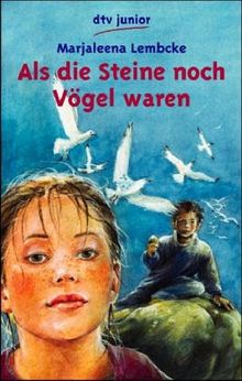 Als die Steine noch Vögel waren