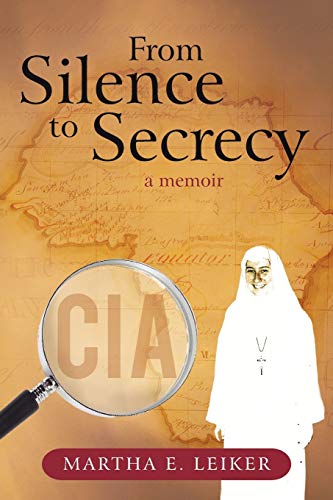 From Silence to Secrecy: A Memoir