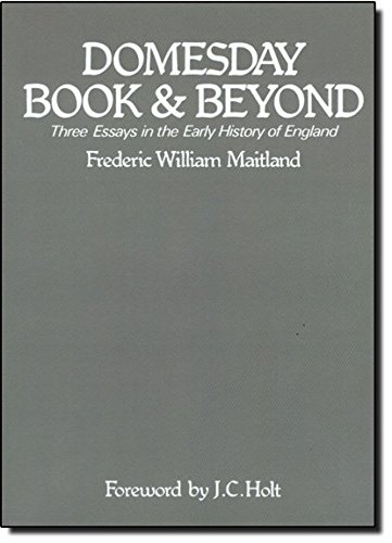 Domesday Book and Beyond: Three Essays in the Early History of England