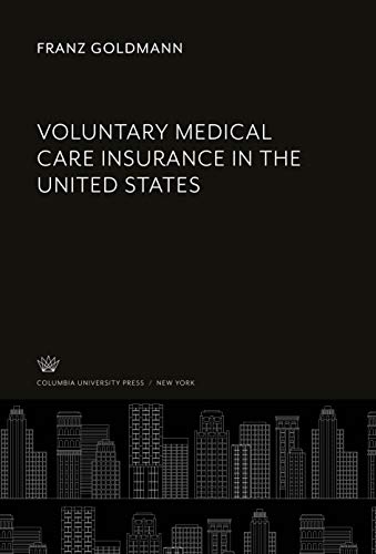 Voluntary Medical Care Insurance in the United States