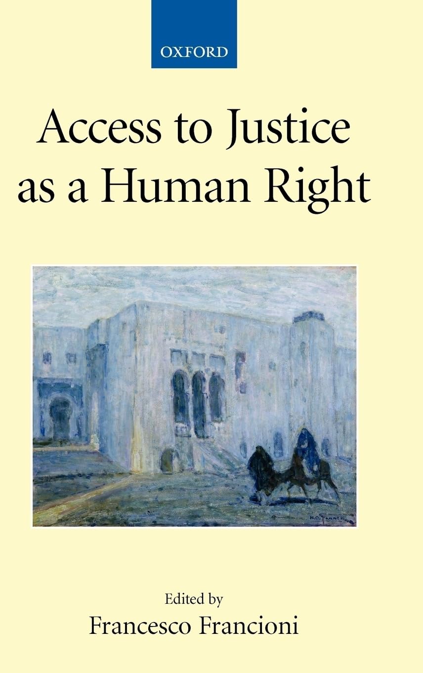 Access to Justice as a Human Right (The Collected Courses of the Academy of European Law)