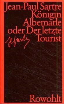 Königin Albemarle oder Der letzte Tourist: Fragmente