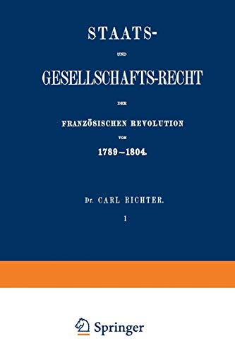 Staats- und Gesellschafts-Recht der Französischen Revolution von 1789–1804