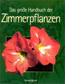 Das große Handbuch der Zimmerpflanzen