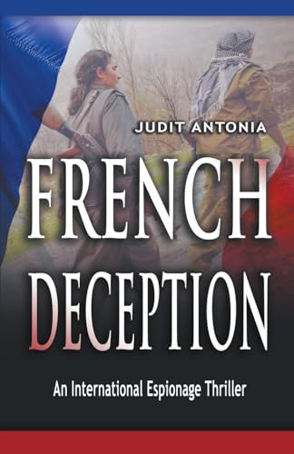 French Deception: An international espionage thriller