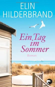 Ein Tag im Sommer: Roman