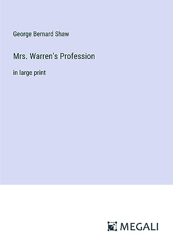Mrs. Warren's Profession: in large print