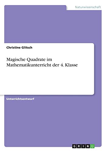 Magische Quadrate im Mathematikunterricht der 4. Klasse