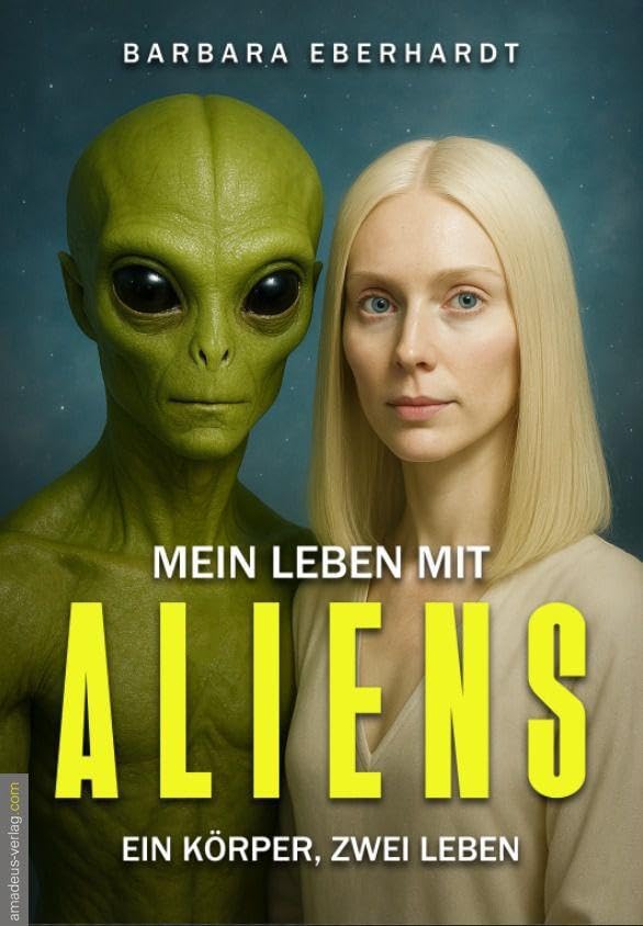 Eberhardt, Barbara: Mein Leben mit Aliens