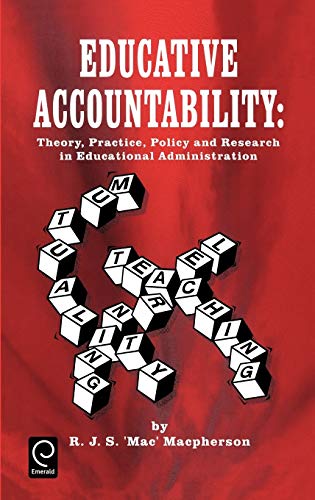 Educative Accountability, Theory, Practice, Policy and Research in Educational Administration