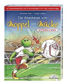 Die Abenteuer von Moppel und Mücke: Im Fußballfieber