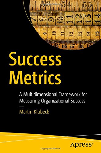 Success Metrics: A Multidimensional Framework for Measuring Organizational Success