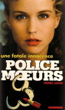 Fatale innocence (Police des Moeurs)
