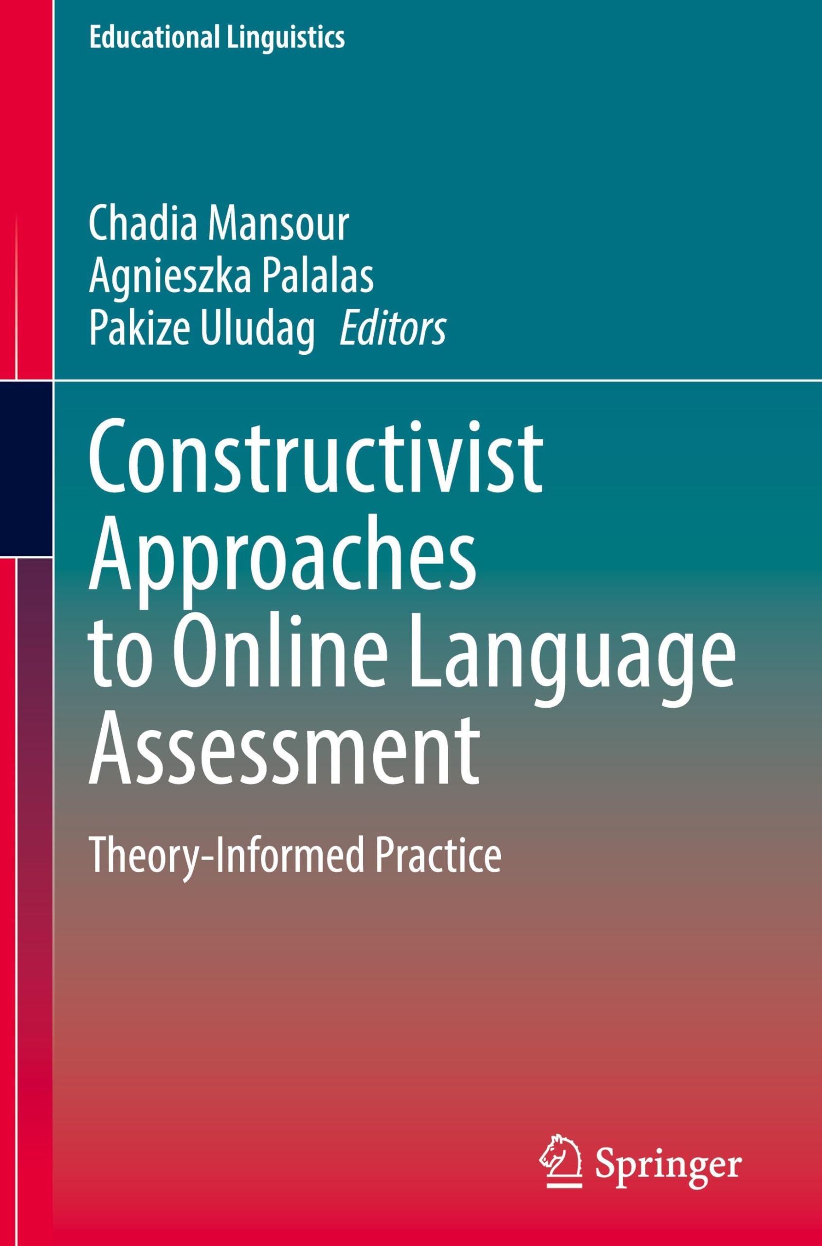 Constructivist Approaches to Online Language Assessment: Theory-Informed Practice (Educational Linguistics, 69)
